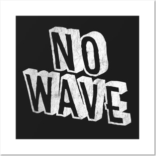 NO WAVE Posters and Art